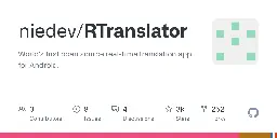 GitHub - niedev/RTranslator: World's first open source real-time translation app for Android.
