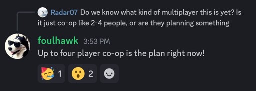 Screenshot from discord
Foulhawk - Up to four player co-op is the plan right now!