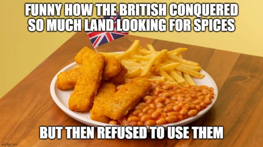 John Bull! Cast the spices into your food! Use them!