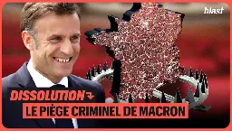 DISSOLUTION : LE PIÈGE CRIMINEL DE MACRON