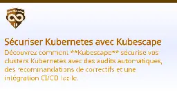 Sécuriser Kubernetes avec Kubescape