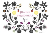 Review of "Plante vagabondes" (5 stars): Beau et instructif