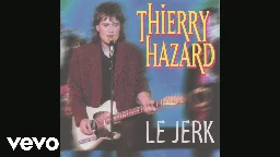 Thierry Hazard - Le jerk (Audio) - YouTube Music