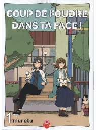 Coup de foudre dans ta face, tome 1 - Yusuke Murata